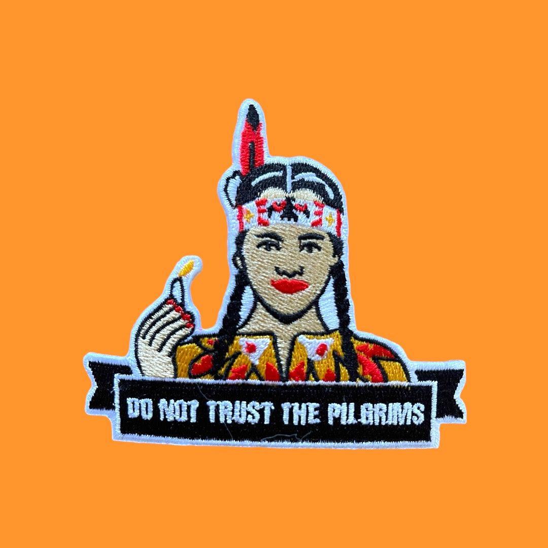 Do Not Trust The Pilgrims - Wednesday embroidered Patch - Revolutionary Mystic