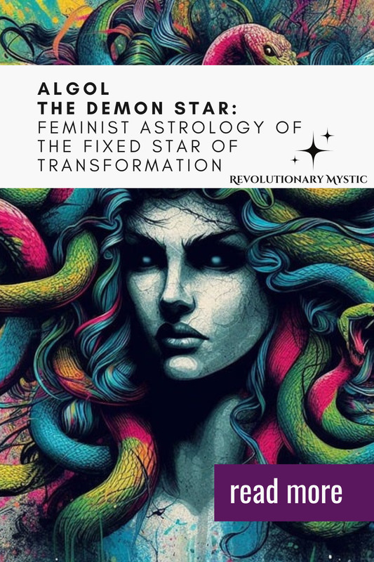 Algol the Demon Star: Feminist Astrology of The Fixed Star of Transformation - Revolutionary Mystic
