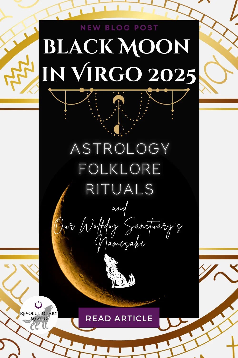 Black Moon in Virgo 2025: Astrology, Folklore, Rituals, and Our Wolfdog Sanctuary’s Namesake - Revolutionary Mystic