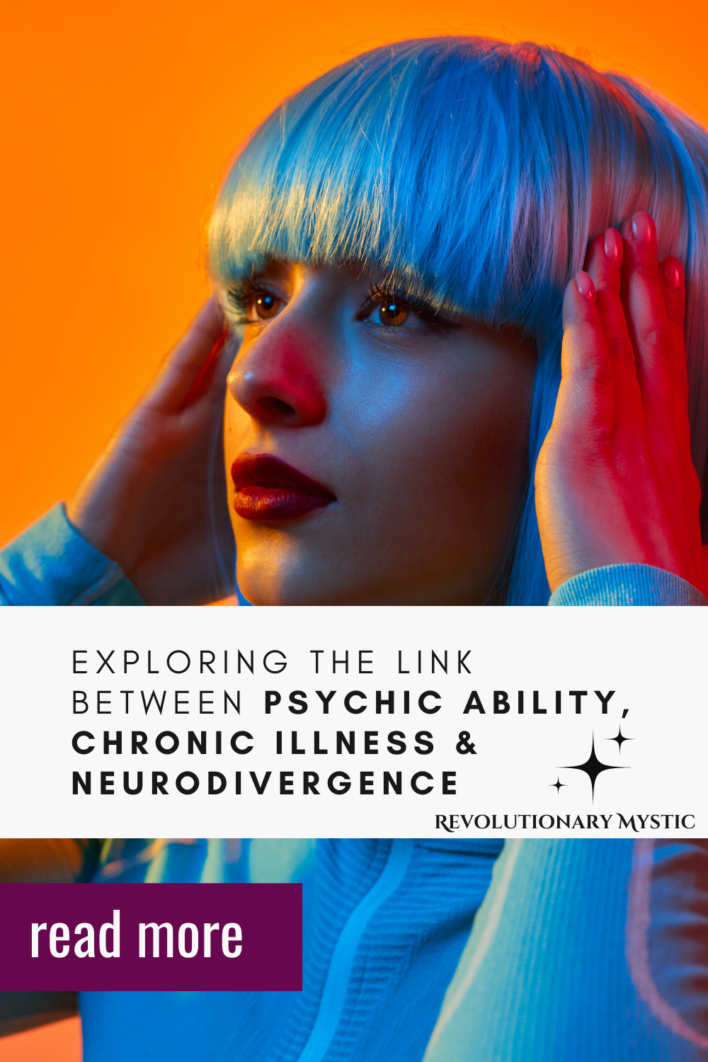 Exploring the Link Between Psychic Ability, Chronic Illness & Neurodivergence - Revolutionary Mystic