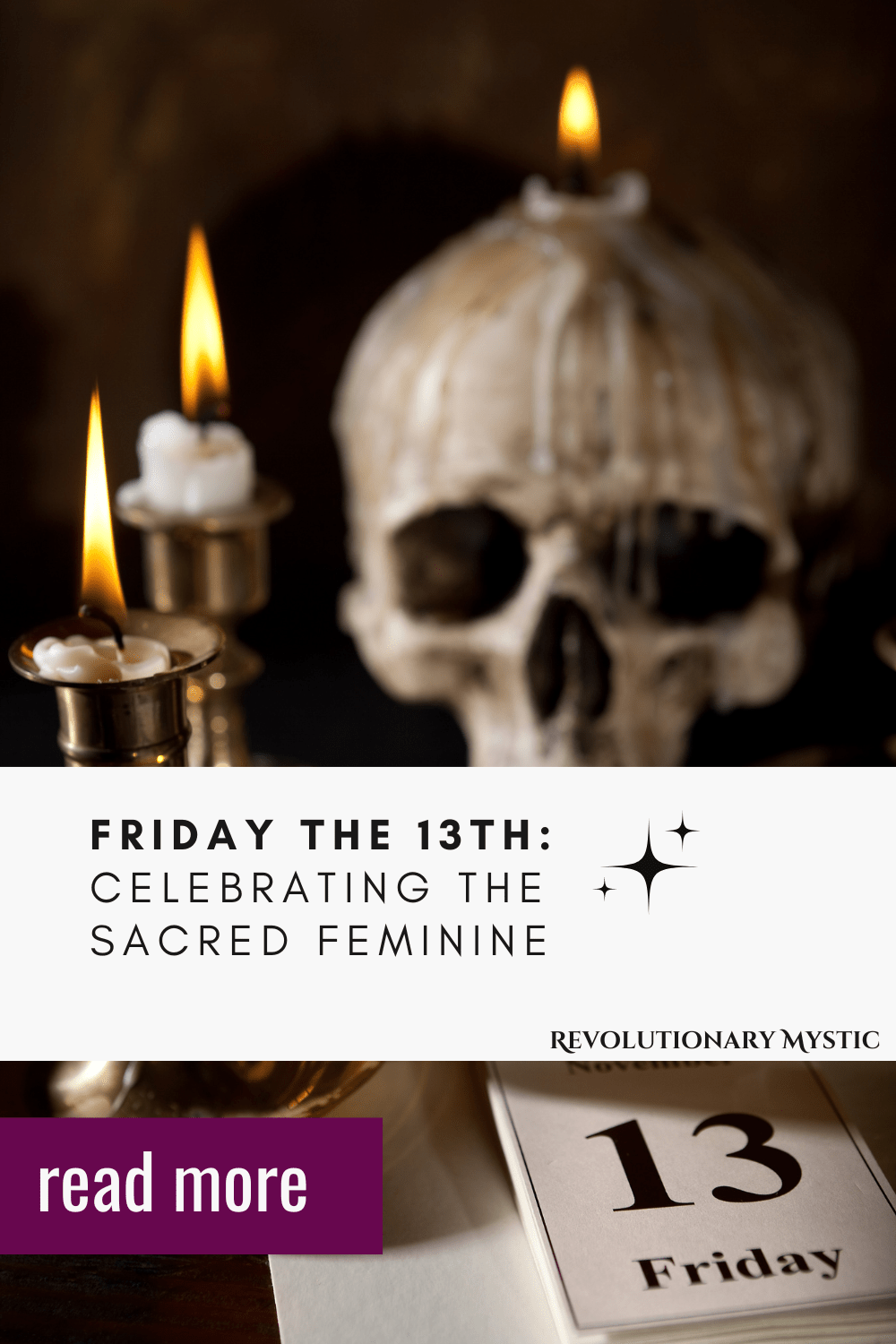Friday the 13th: Celebrating the Sacred Feminine - Revolutionary Mystic