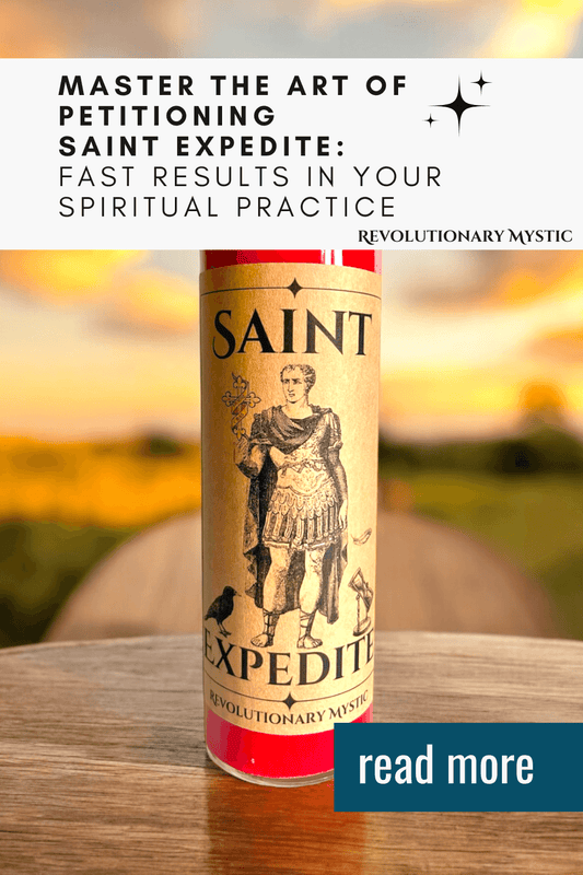Master the Art of Petitioning Saint Expedite: Fast Results in Your Spiritual Practice - Revolutionary Mystic