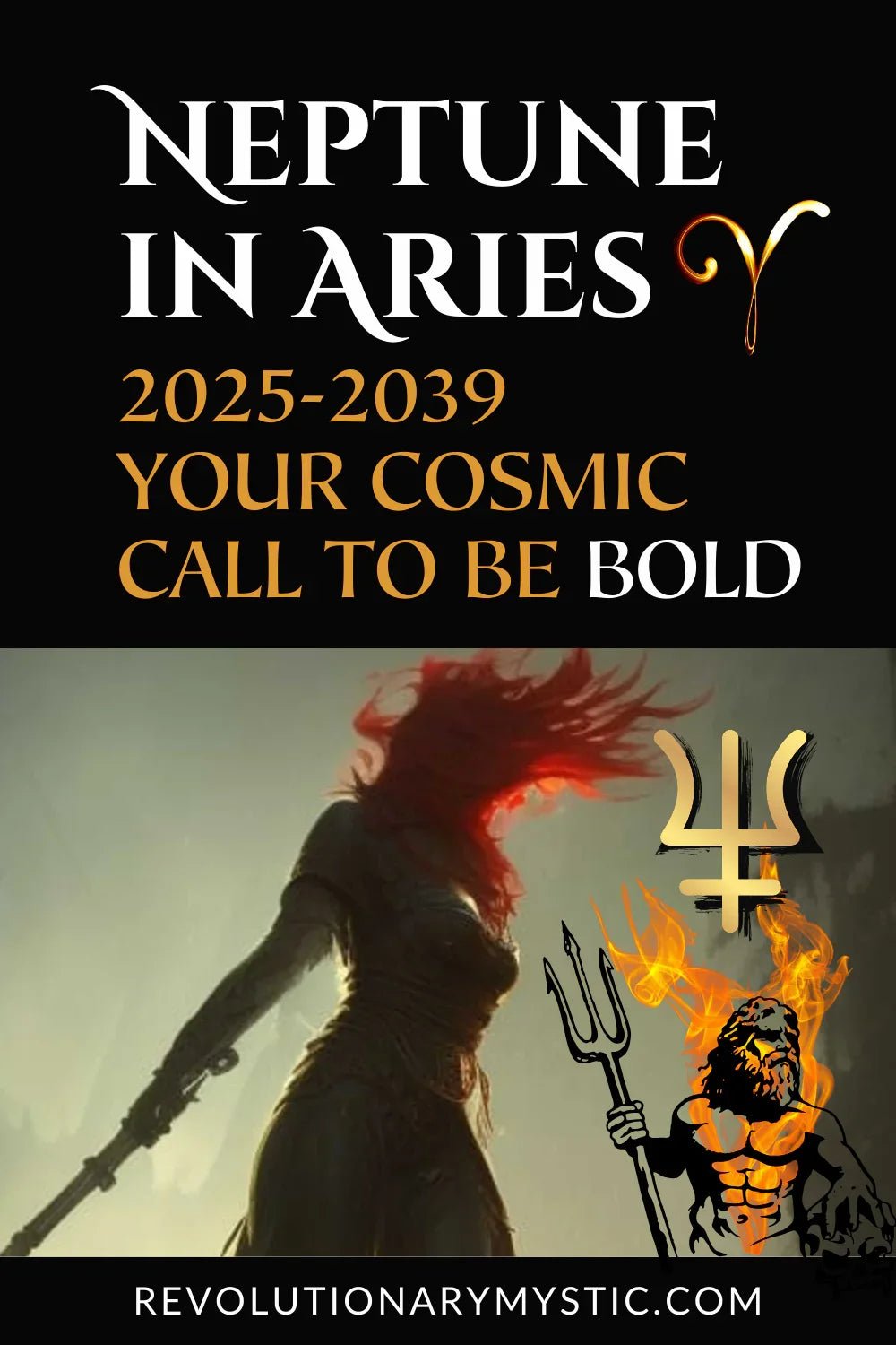 Neptune in Aries 2025-2039: The Cosmic Call to Be Bold - Revolutionary Mystic