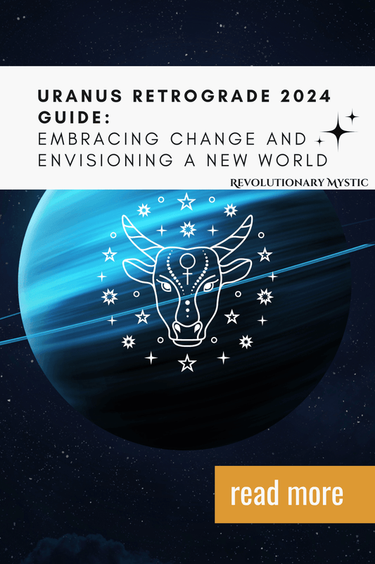 Uranus Retrograde 2024 Guide: Embracing Change and Envisioning a New World - Revolutionary Mystic