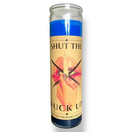 Shut The Fuck Up Soy Wax Candle - Nontoxic Hand - Poured Candle - Revolutionary Mystic