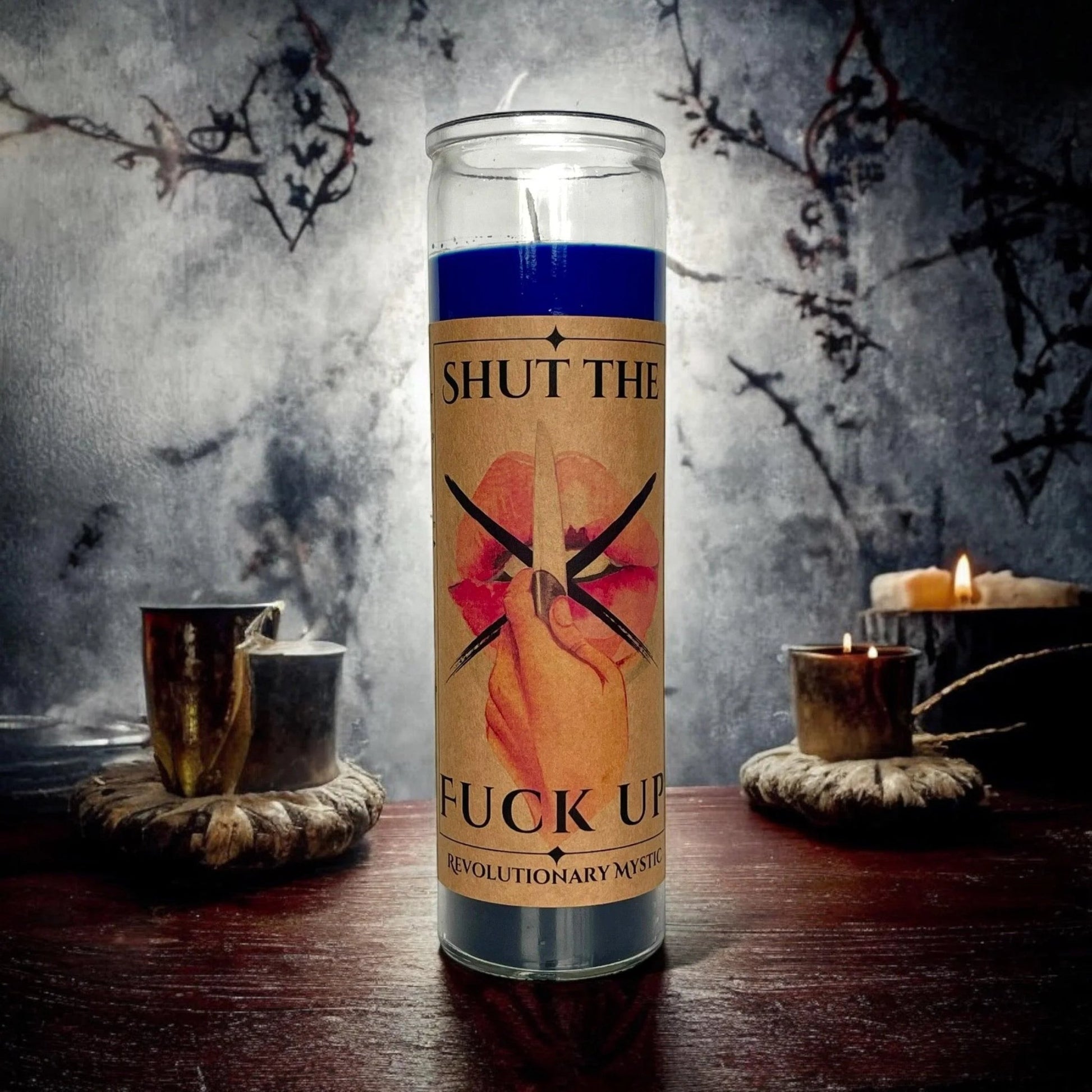 Shut The Fuck Up Soy Wax Candle - Nontoxic Hand - Poured Candle - Revolutionary Mystic